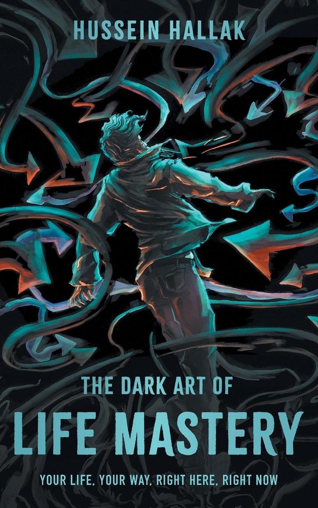 The Dark Art of Life Mastery