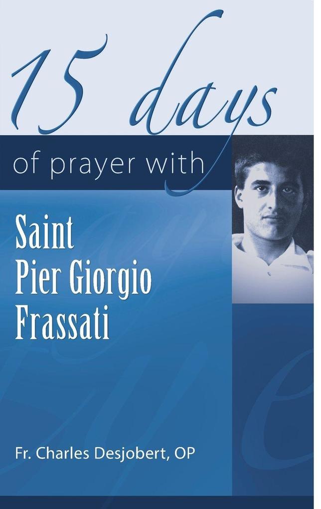 15 Days of Prayer with Pier Giorgio Frassati