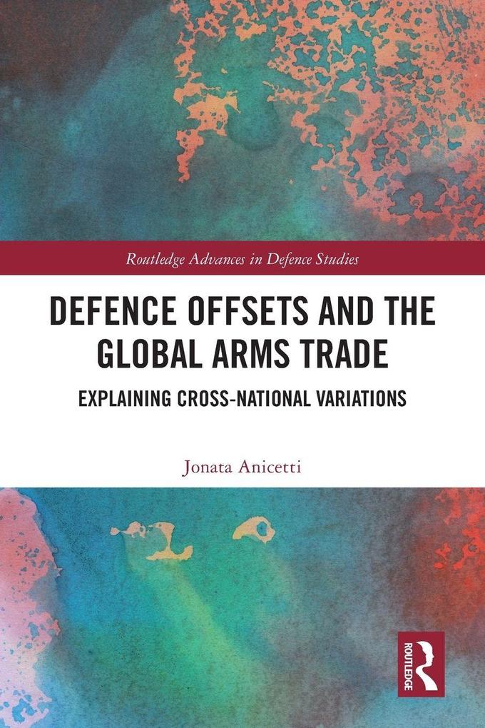 Defence Offsets and the Global Arms Trade