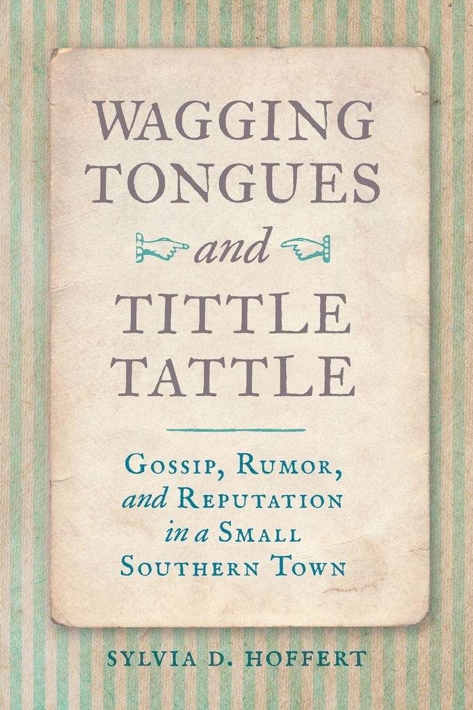 Wagging Tongues and Tittle Tattle