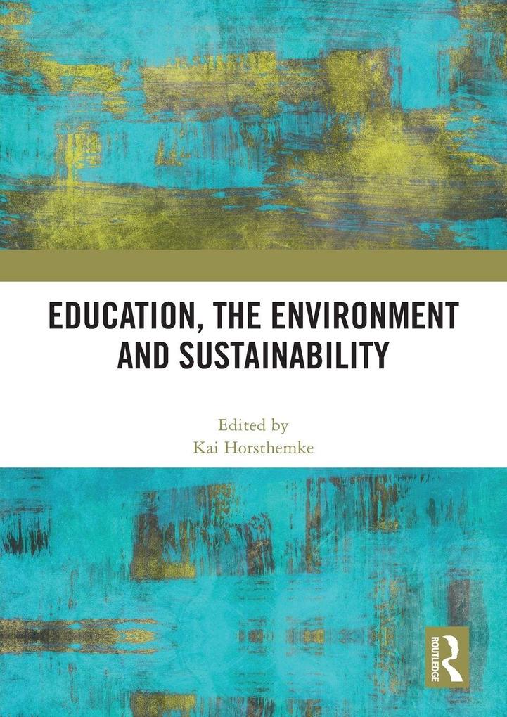 Education the Environment and Sustainability