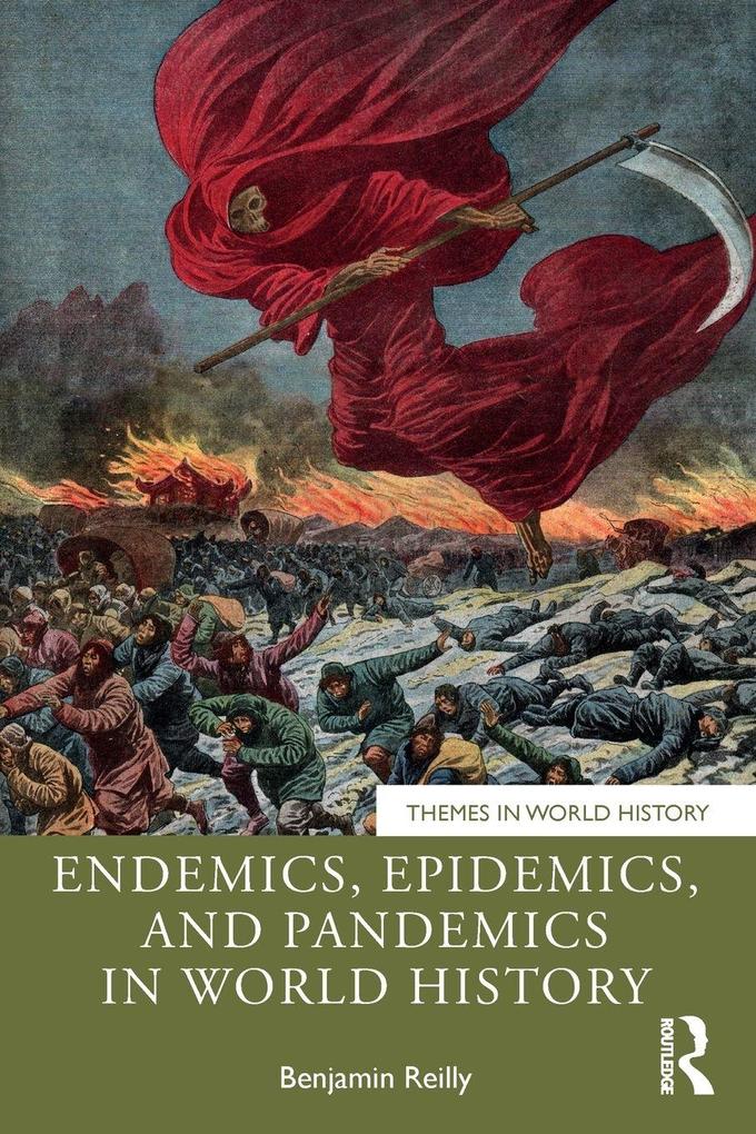 Endemics Epidemics and Pandemics in World History