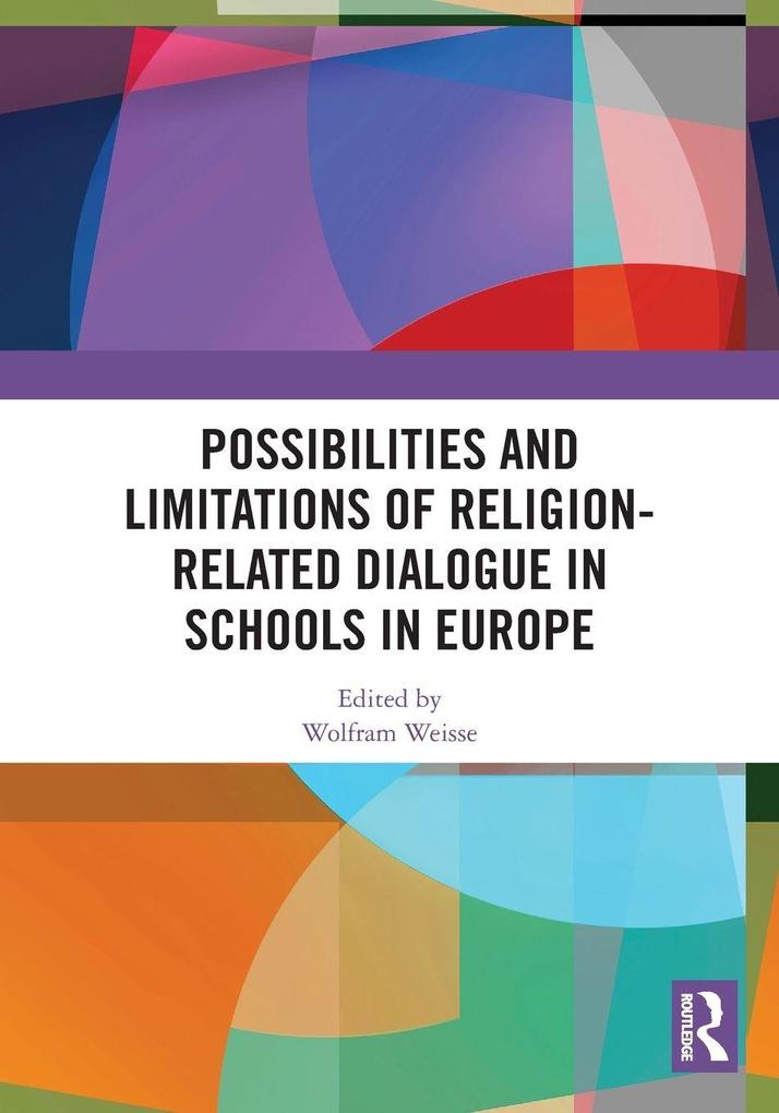 Possibilities and Limitations of Religion-Related Dialogue in Schools in Europe
