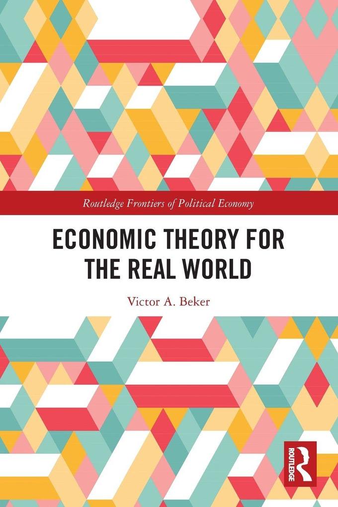 Economic Theory for the Real World