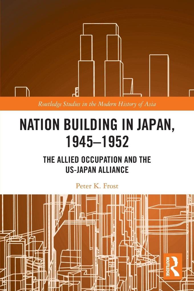 Nation Building in Japan 1945-1952
