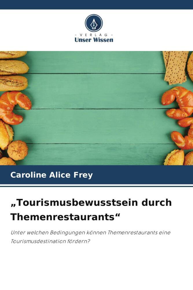 'Tourismusbewusstsein durch Themenrestaurants'