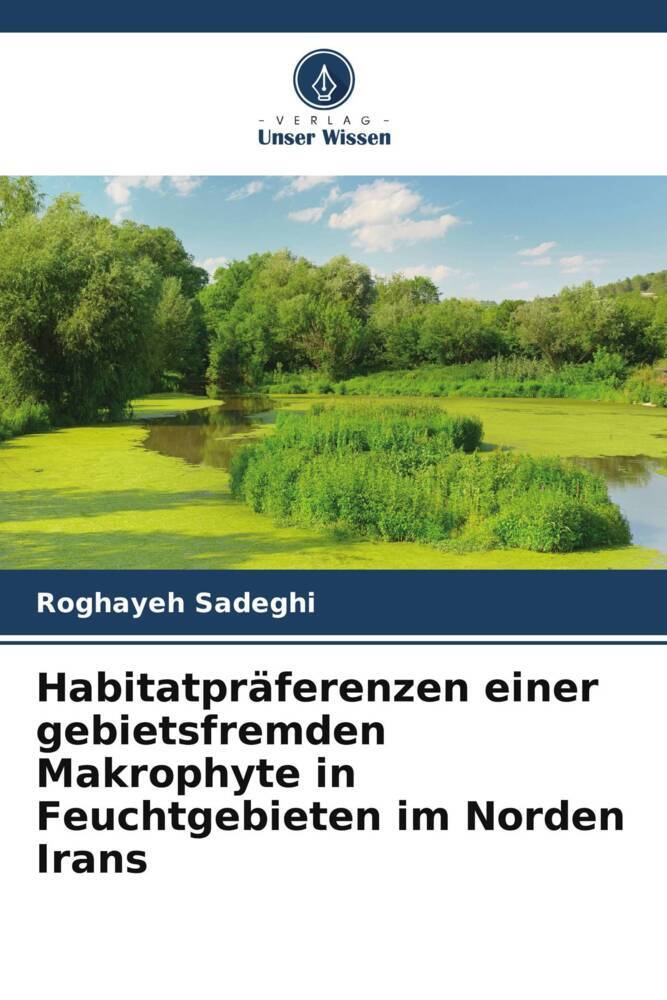 Habitatpräferenzen einer gebietsfremden Makrophyte in Feuchtgebieten im Norden Irans