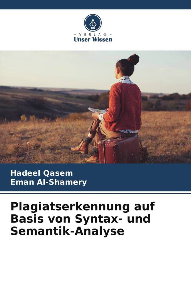 Plagiatserkennung auf Basis von Syntax- und Semantik-Analyse