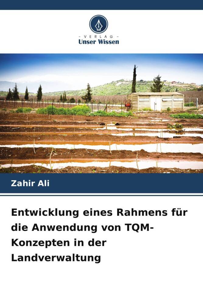 Entwicklung eines Rahmens für die Anwendung von TQM-Konzepten in der Landverwaltung