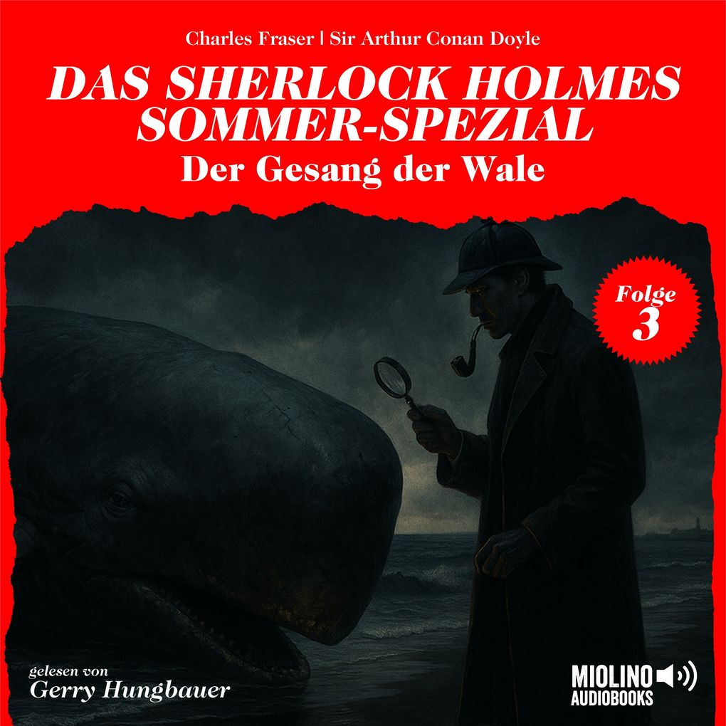 Der Gesang der Wale (Das Sherlock Holmes Sommer-Spezial Folge 3)