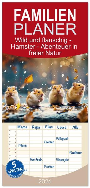 Familienplaner 2026 - Wild und flauschig - Hamster - Abenteuer in freier Natur mit 5 Spalten (Wandkalender 21 x 45 cm) CALVENDO