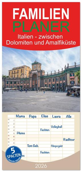 Familienplaner 2026 - Italien - zwischen Dolomiten und Amalfiküste mit 5 Spalten (Wandkalender 21 x 45 cm) CALVENDO