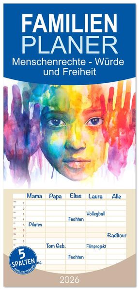 Familienplaner 2026 - Menschenrechte - Würde und Freiheit mit 5 Spalten (Wandkalender 21 x 45 cm) CALVENDO