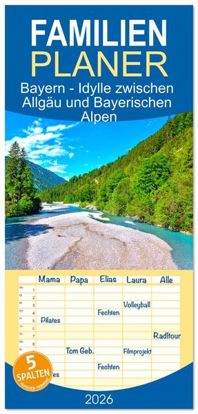 Familienplaner 2026 - Bayern - Idylle zwischen Allgäu und Bayerischen Alpen mit 5 Spalten (Wandkalender 21 x 45 cm) CALVENDO