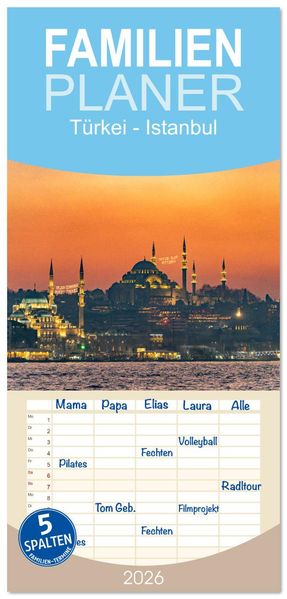 Familienplaner 2026 - Türkei - Istanbul mit 5 Spalten (Wandkalender 21 x 45 cm) CALVENDO