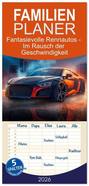 Familienplaner 2026 - Fantasievolle Rennautos - Im Rausch der Geschwindigkeit mit 5 Spalten (Wandkalender 21 x 45 cm) CALVENDO