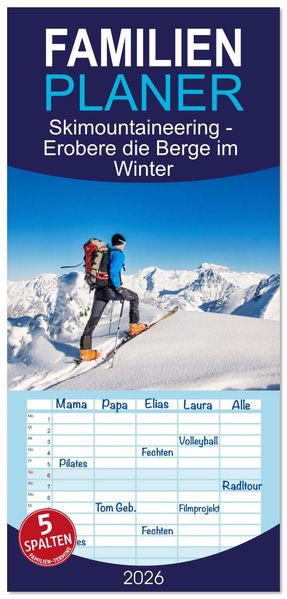 Familienplaner 2026 - Skimountaineering - Erobere die Berge im Winter mit 5 Spalten (Wandkalender 21 x 45 cm) CALVENDO