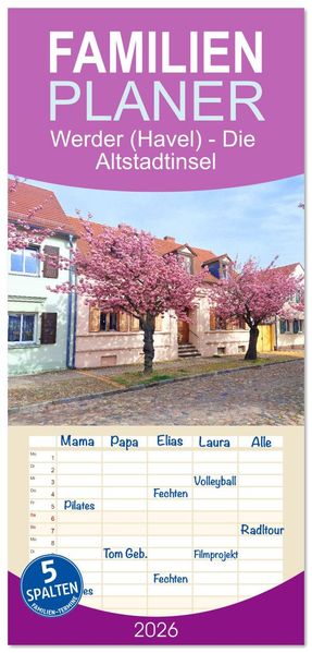 Familienplaner 2026 - Werder (Havel) - Die Altstadtinsel mit 5 Spalten (Wandkalender 21 x 45 cm) CALVENDO