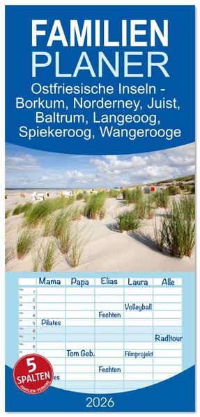 Familienplaner 2026 - Ostfriesische Inseln - Borkum Norderney Juist Baltrum Langeoog Spiekeroog Wangerooge mit 5 Spalten (Wandkalender 21 x 45 cm) CALVENDO
