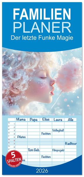 Familienplaner 2026 - Der letzte Funke Magie mit 5 Spalten (Wandkalender 21 x 45 cm) CALVENDO