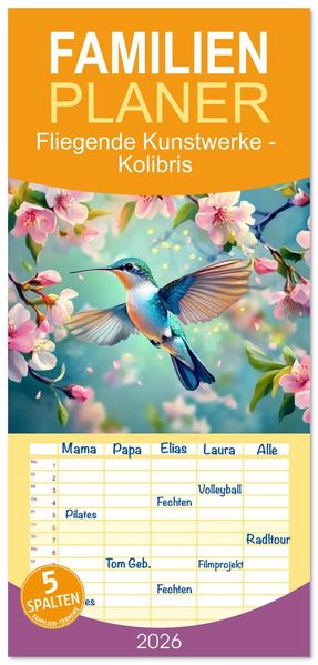 Familienplaner 2026 - Fliegende Kunstwerke - Kolibris mit 5 Spalten (Wandkalender 21 x 45 cm) CALVENDO