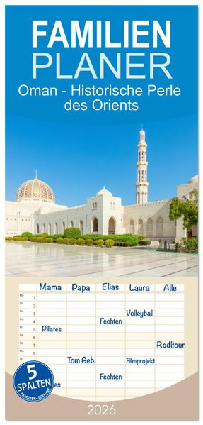 Familienplaner 2026 - Oman - Historische Perle des Orients mit 5 Spalten (Wandkalender 21 x 45 cm) CALVENDO
