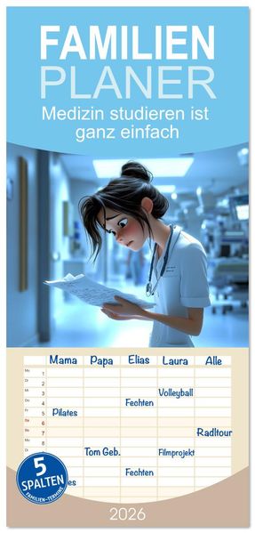 Familienplaner 2026 - Medizin studieren ist ganz einfach mit 5 Spalten (Wandkalender 21 x 45 cm) CALVENDO