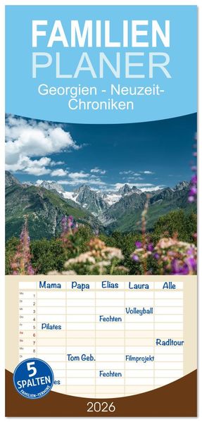 Familienplaner 2026 - Georgien - Neuzeit-Chroniken mit 5 Spalten (Wandkalender 21 x 45 cm) CALVENDO