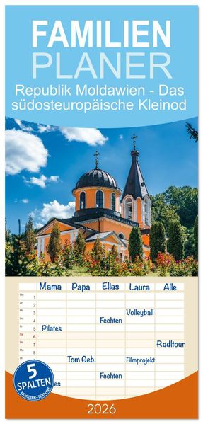 Familienplaner 2026 - Republik Moldawien - Das südosteuropäische Kleinod mit 5 Spalten (Wandkalender 21 x 45 cm) CALVENDO