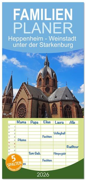 Familienplaner 2026 - Heppenheim - Weinstadt unter der Starkenburg mit 5 Spalten (Wandkalender 21 x 45 cm) CALVENDO