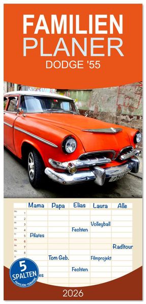 Familienplaner 2026 - DODGE '55 mit 5 Spalten (Wandkalender 21 x 45 cm) CALVENDO