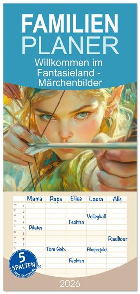 Familienplaner 2026 - Willkommen im Fantasieland - Märchenbilder mit 5 Spalten (Wandkalender 21 x 45 cm) CALVENDO