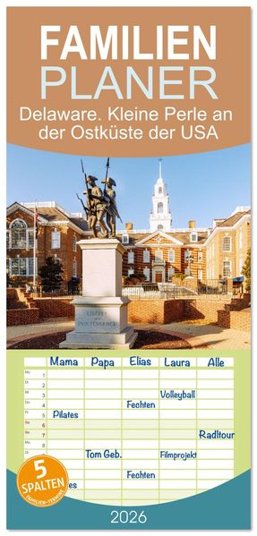 Familienplaner 2026 - Delaware. Kleine Perle an der Ostküste der USA mit 5 Spalten (Wandkalender 21 x 45 cm) CALVENDO