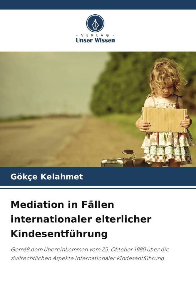 Mediation in Fällen internationaler elterlicher Kindesentführung