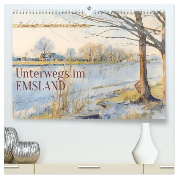 Unterwegs im Emsland (hochwertiger Premium Wandkalender 2026 DIN A2 quer) Kunstdruck in Hochglanz