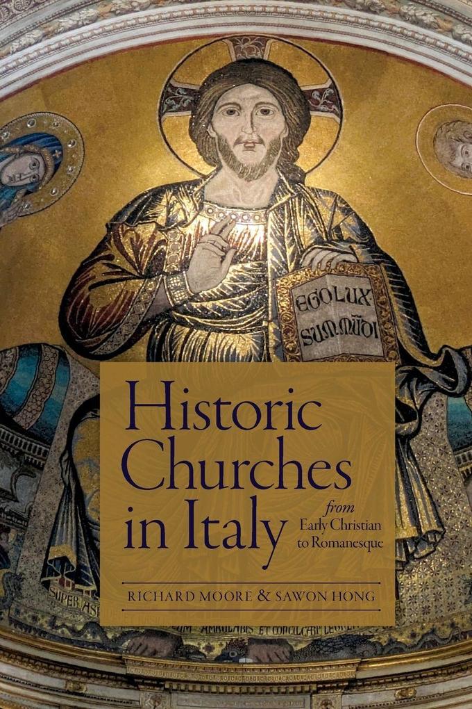 Historic Italian Churches from Early Christian to Romanesque