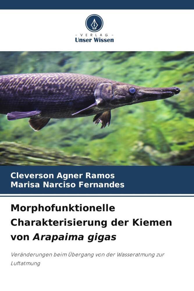 Morphofunktionelle Charakterisierung der Kiemen von Arapaima gigas