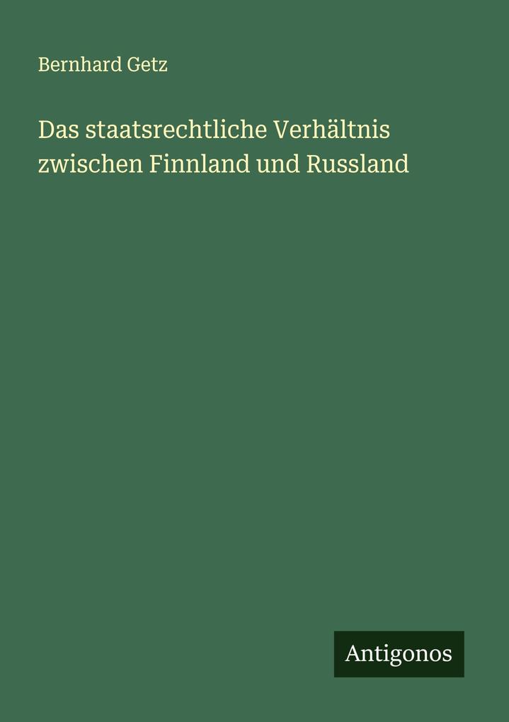 Das staatsrechtliche Verhältnis zwischen Finnland und Russland