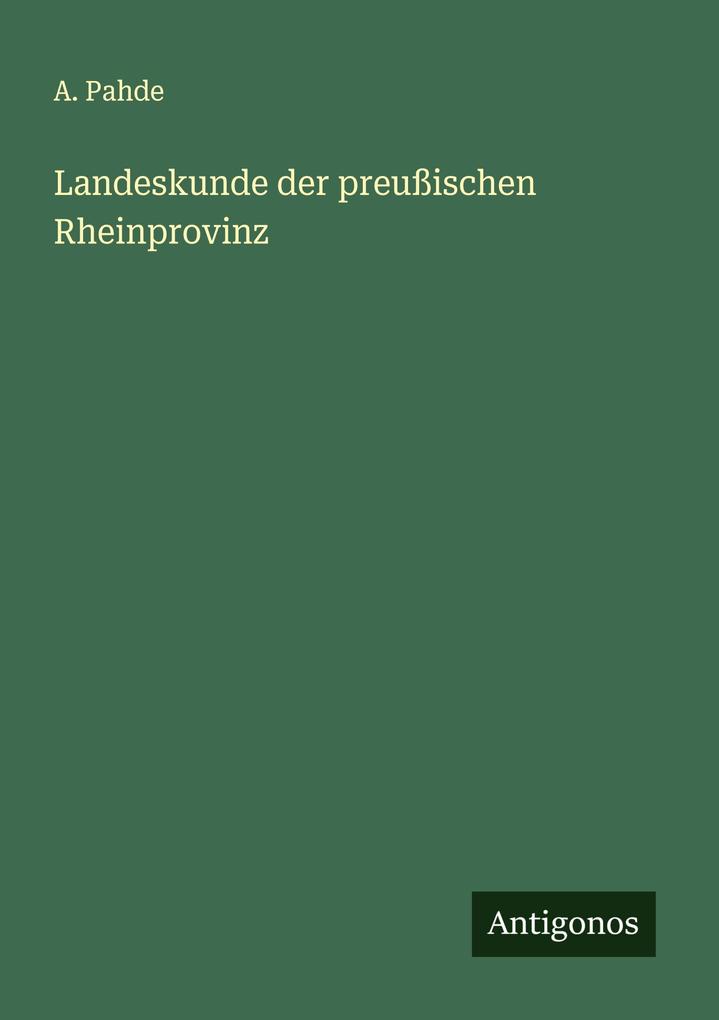 Landeskunde der preußischen Rheinprovinz