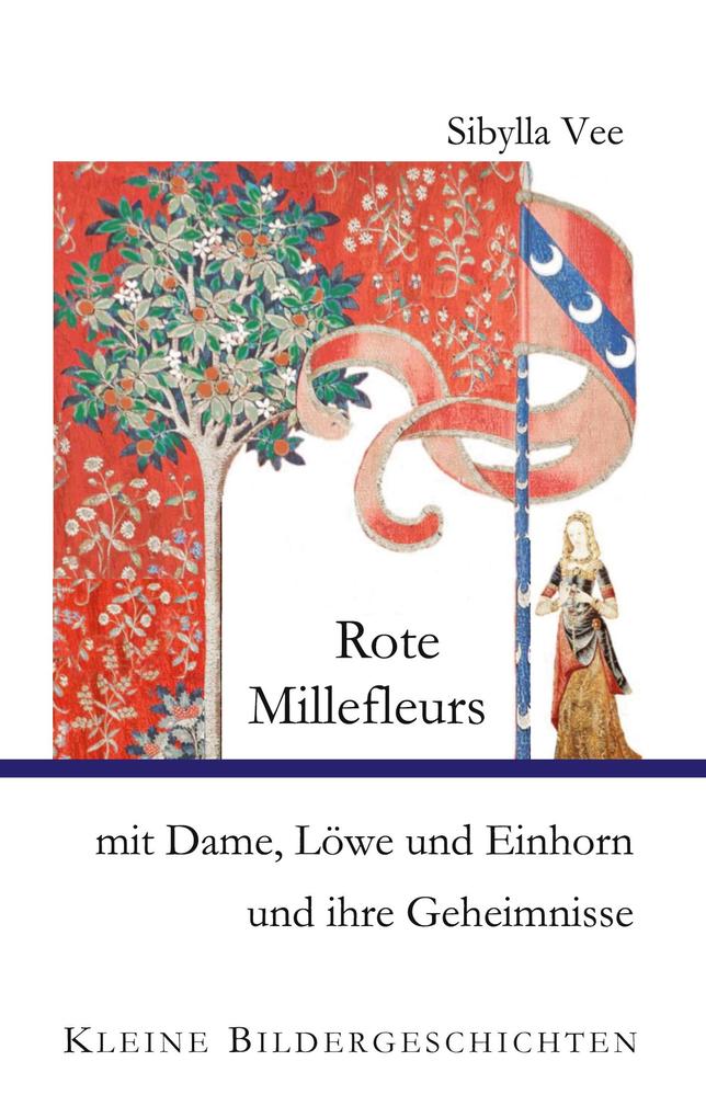 Rote Millefleurs mit Dame Löwe und Einhorn und ihre Geheimnisse