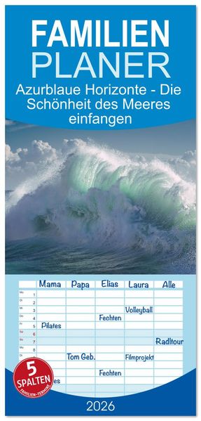 Familienplaner 2026 - Azurblaue Horizonte - Die Schönheit des Meeres einfangen mit 5 Spalten (Wandkalender 21 x 45 cm) CALVENDO