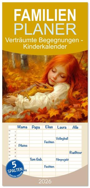 Familienplaner 2026 - Verträumte Begegnungen - Kinderkalender mit 5 Spalten (Wandkalender 21 x 45 cm) CALVENDO