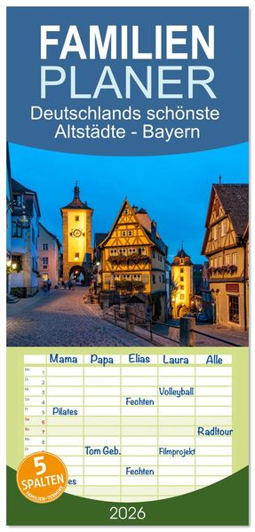 Familienplaner 2026 - Deutschlands schönste Altstädte - Bayern mit 5 Spalten (Wandkalender 21 x 45 cm) CALVENDO