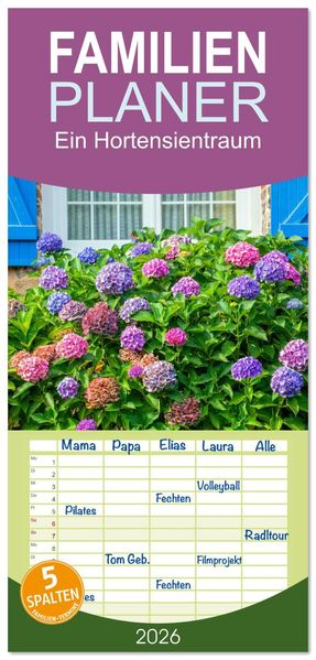 Familienplaner 2026 - Ein Hortensientraum mit 5 Spalten (Wandkalender 21 x 45 cm) CALVENDO