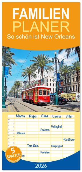 Familienplaner 2026 - So schön ist New Orleans mit 5 Spalten (Wandkalender 21 x 45 cm) CALVENDO