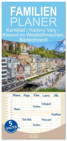 Familienplaner 2026 - Karlsbad / Karlovy Vary - Kleinod im Westböhmischen Bäderdreieck mit 5 Spalten (Wandkalender 21 x 45 cm) CALVENDO