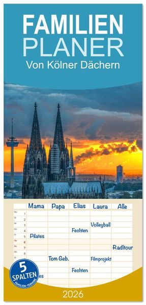 Familienplaner 2026 - Von Kölner Dächern mit 5 Spalten (Wandkalender 21 x 45 cm) CALVENDO