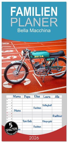 Familienplaner 2026 - Bella Macchina mit 5 Spalten (Wandkalender 21 x 45 cm) CALVENDO