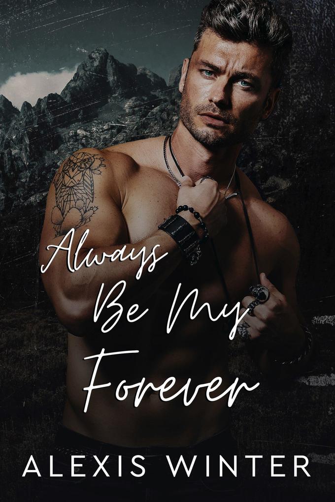 Always Be My Forever (Men of Rocky Mountain Series #3)