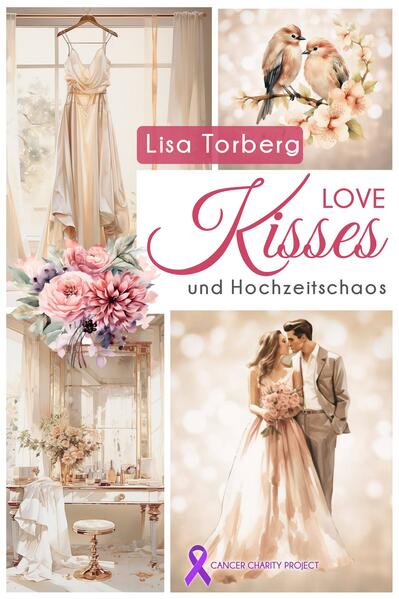 Love Kisses und Hochzeitschaos